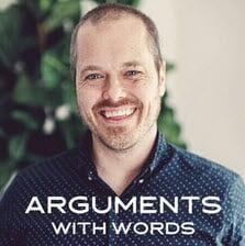 Arguments with Words